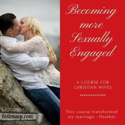 Becoming More Sexually Engaged – For Christian Wives